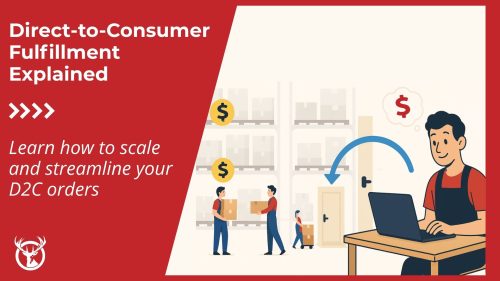 Direct-to-Consumer Fulfillment Explained
