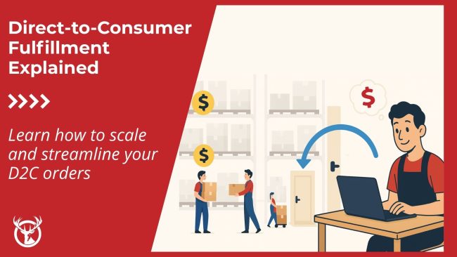 Direct-to-Consumer Fulfillment Explained