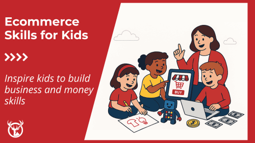 Ecommerce Skills for Kids ft