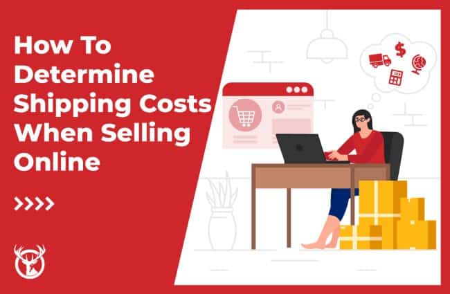 How To Determine Shipping Costs When Selling Online