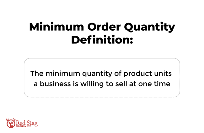 Minimum Order Quantity definition and meaning