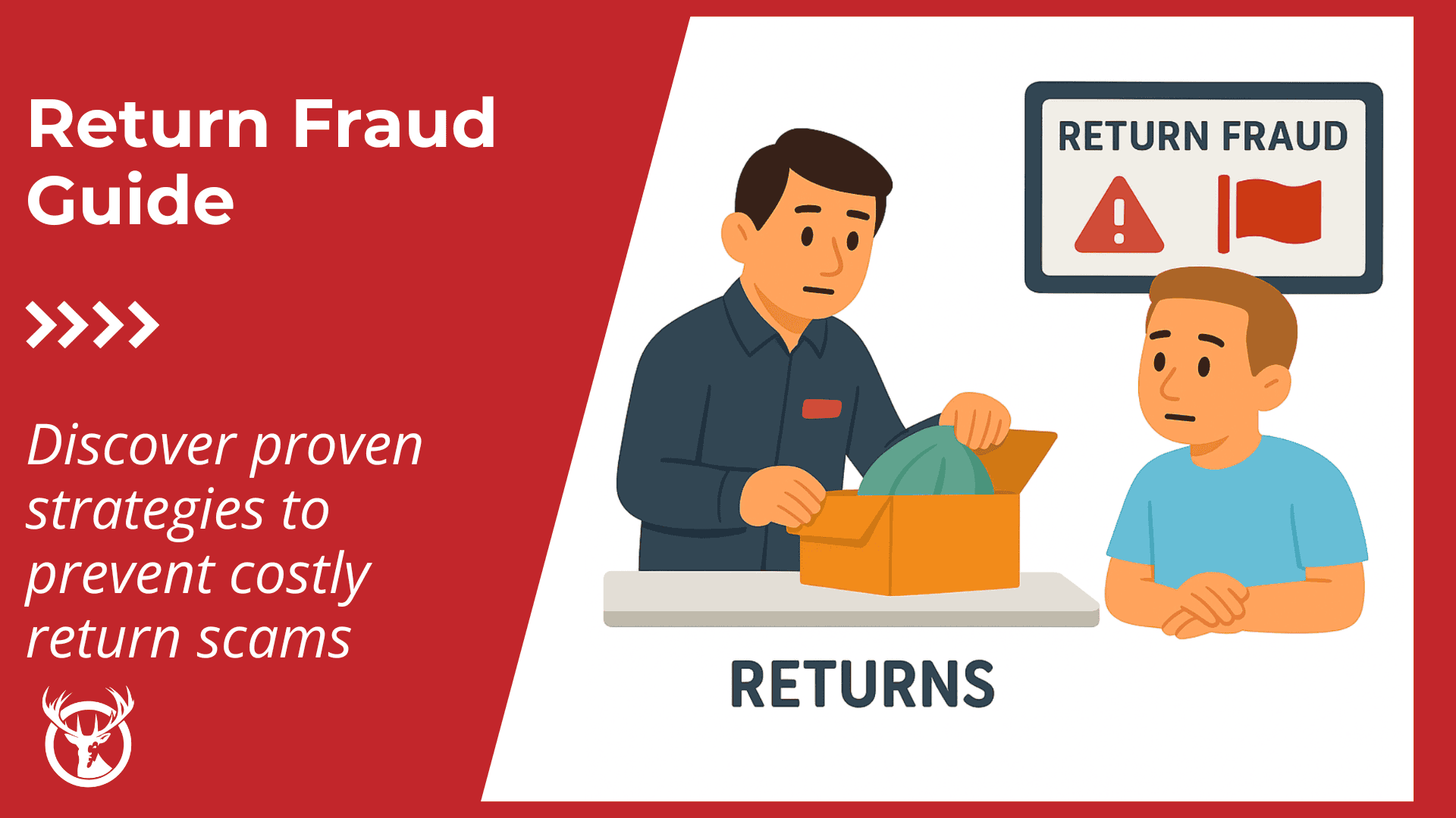 Return fraud: Complete 2025 guide for retailers