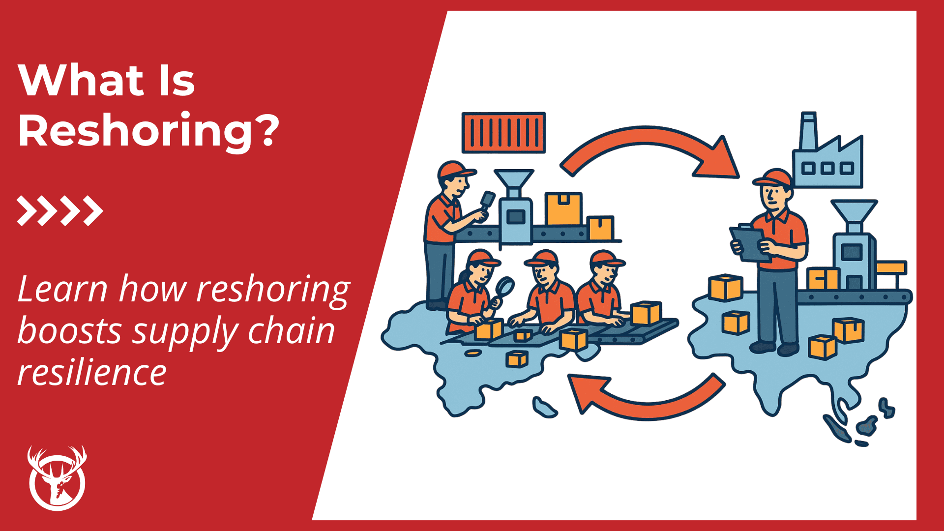 What is reshoring? Definition, benefits & 7-step framework