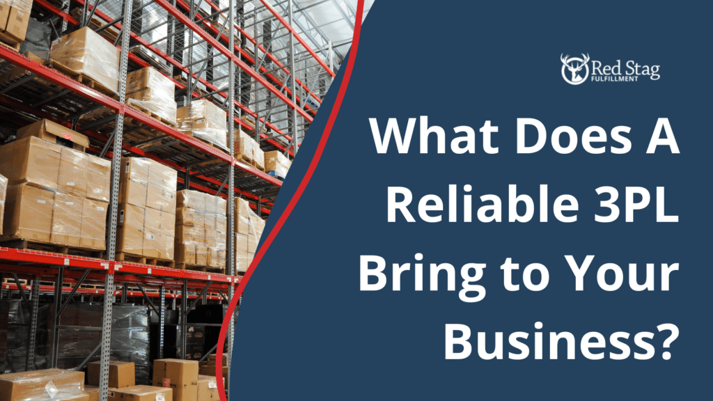 Asking what reliable fulfillment solutions and 3PLs can bring to your business in text over a background showing a warehouse full of packages and boxes on shelves