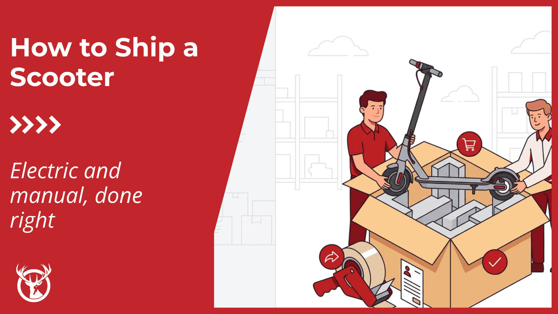 How to ship a scooter (complete guide for electric & manual scooters)