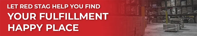 Let Red Stag Fulfillment help you find your fulfillment happy place